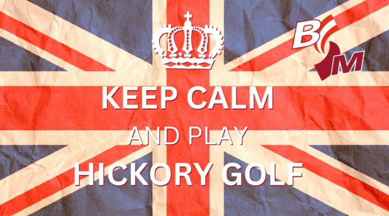 Keep calm and play Hickory Golf